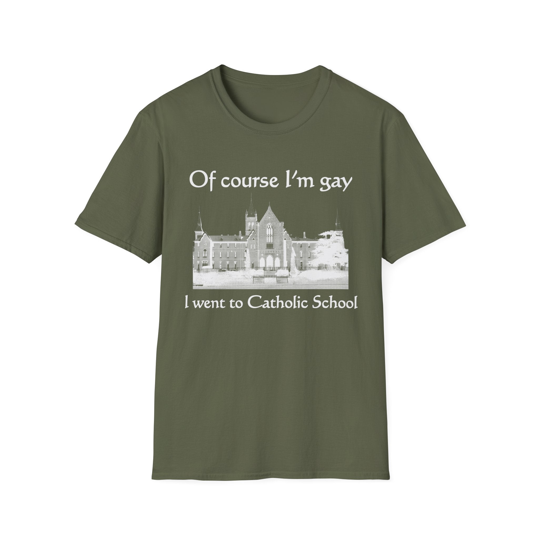 Of course I'm gay I went to Catholic School