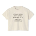 HOMOPHOBIA GOT Y'ALL MISSING OUT ON SOME GOOD HEAD