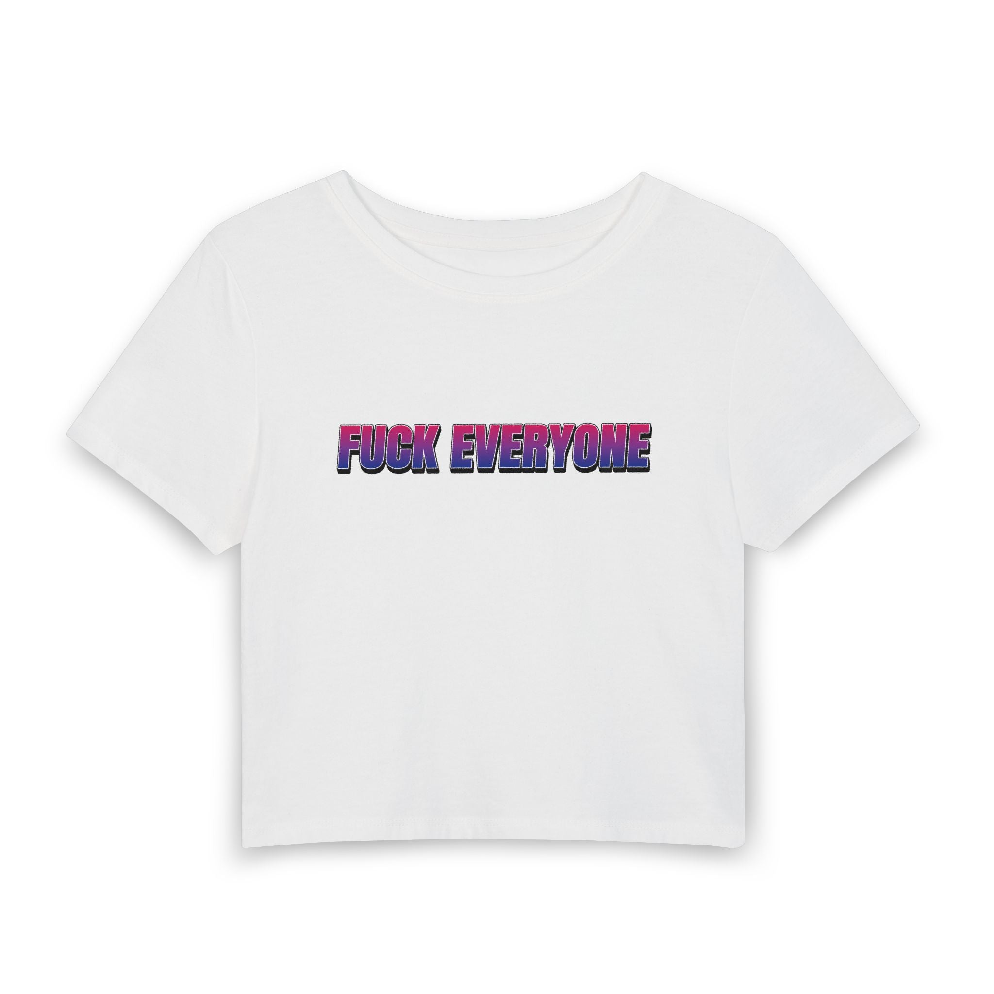 FUCK EVERYONE Bisexual