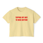 TOPPING MY WAY TO ROCK BOTTOM