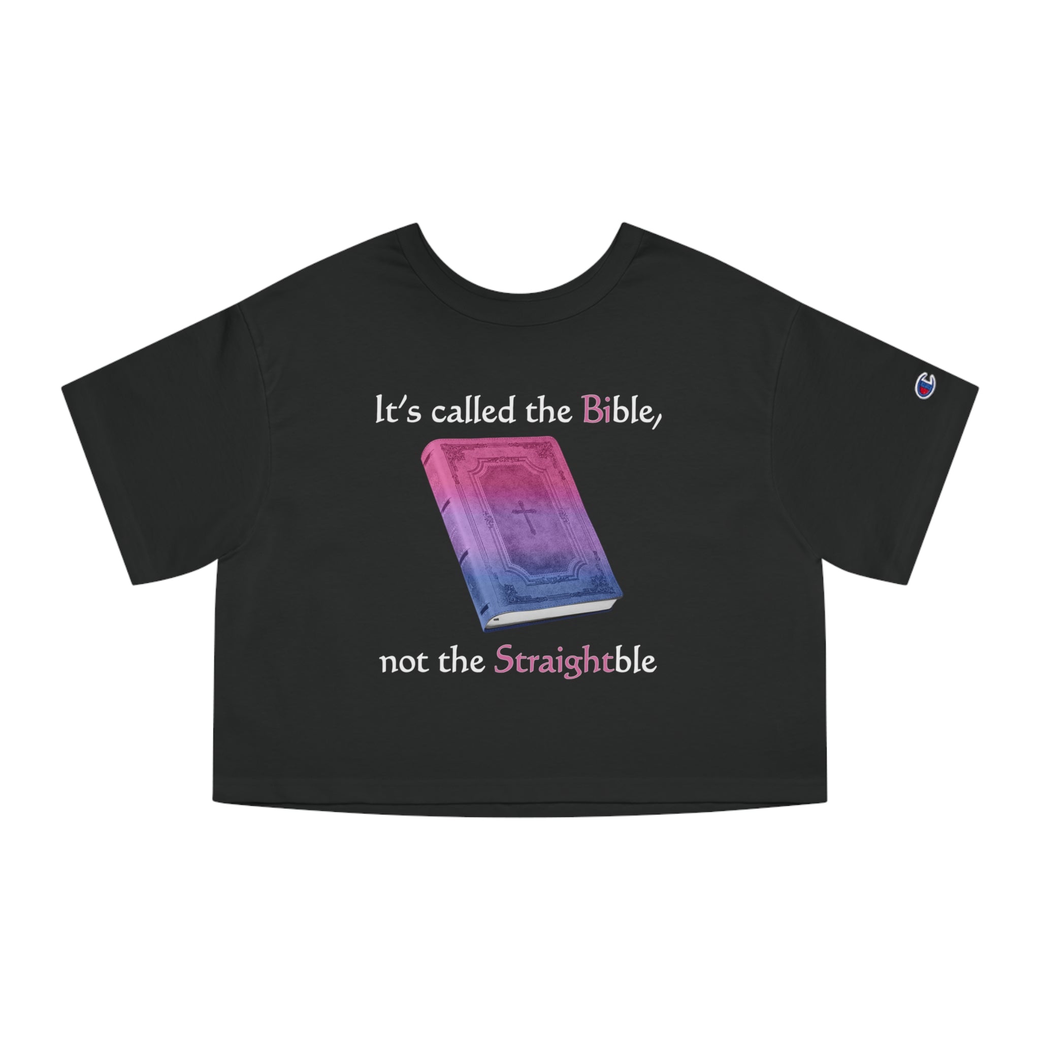 It's called the Bible, not the Straightble