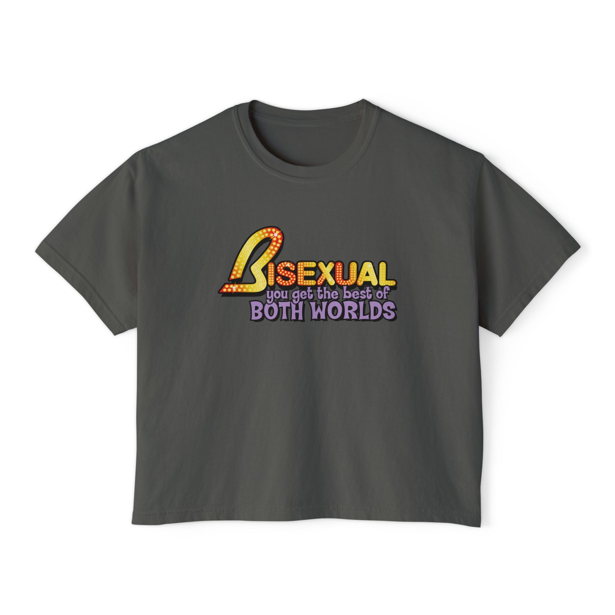 BISEXUAL you get the best of BOTH WORLDS