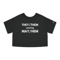 THEY / THEM causing MAY / HEM