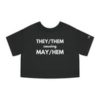 THEY / THEM causing MAY / HEM