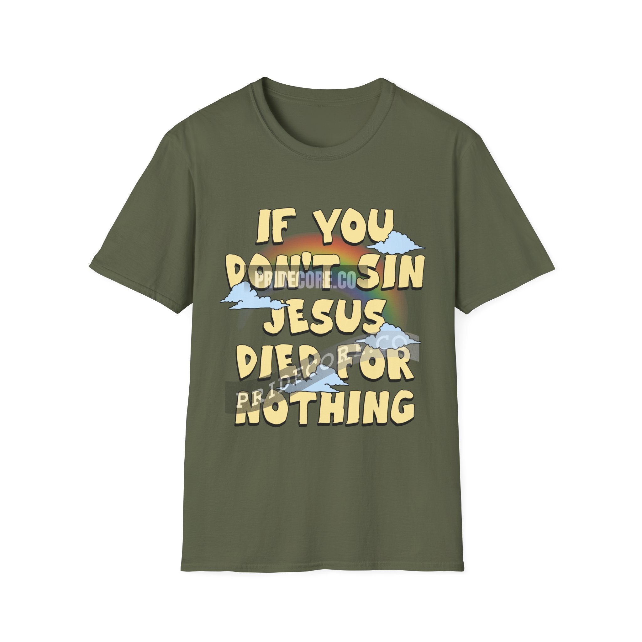 If You Don't Sin Jesus Died For Nothing (ships without watermarks)
