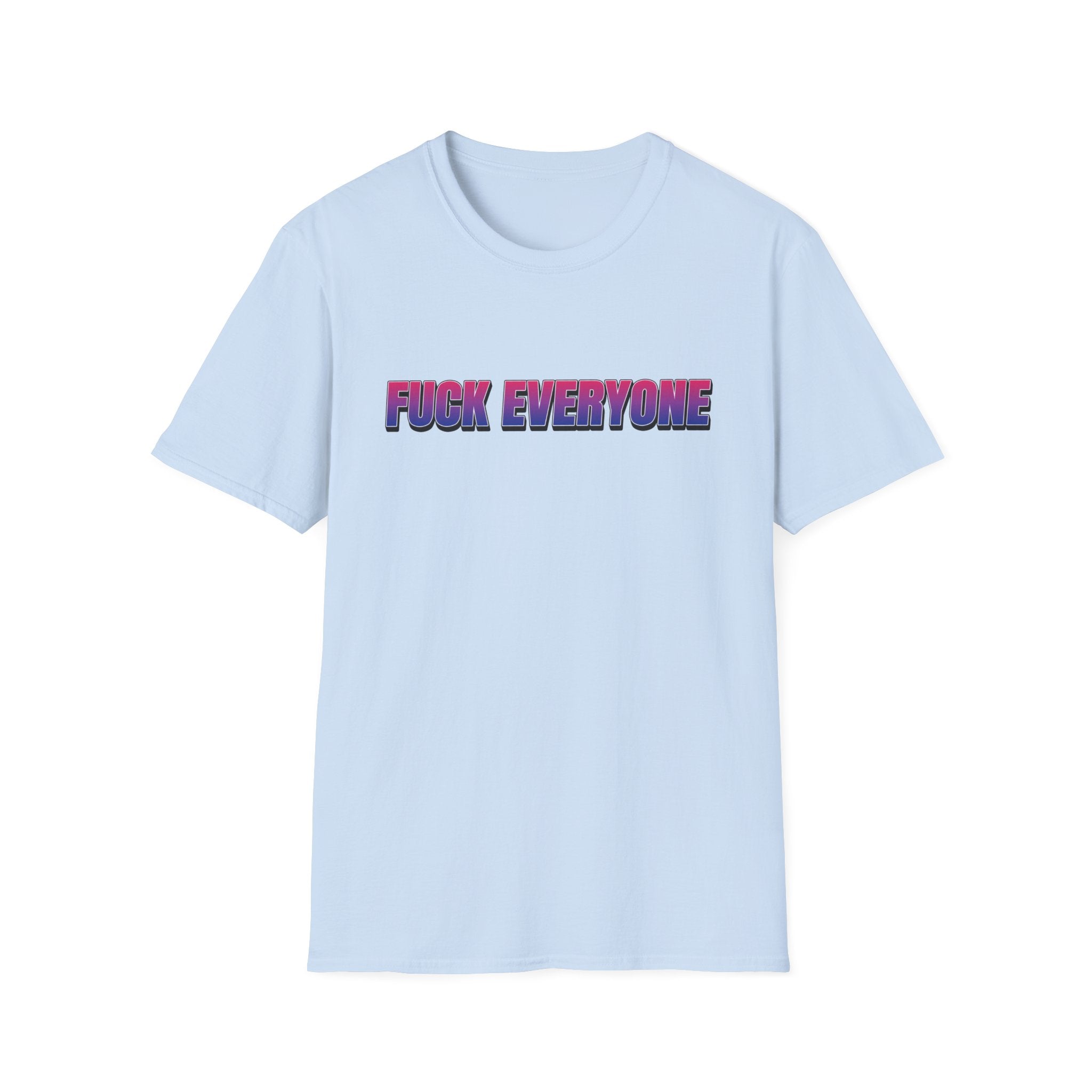 FUCK EVERYONE Bisexual
