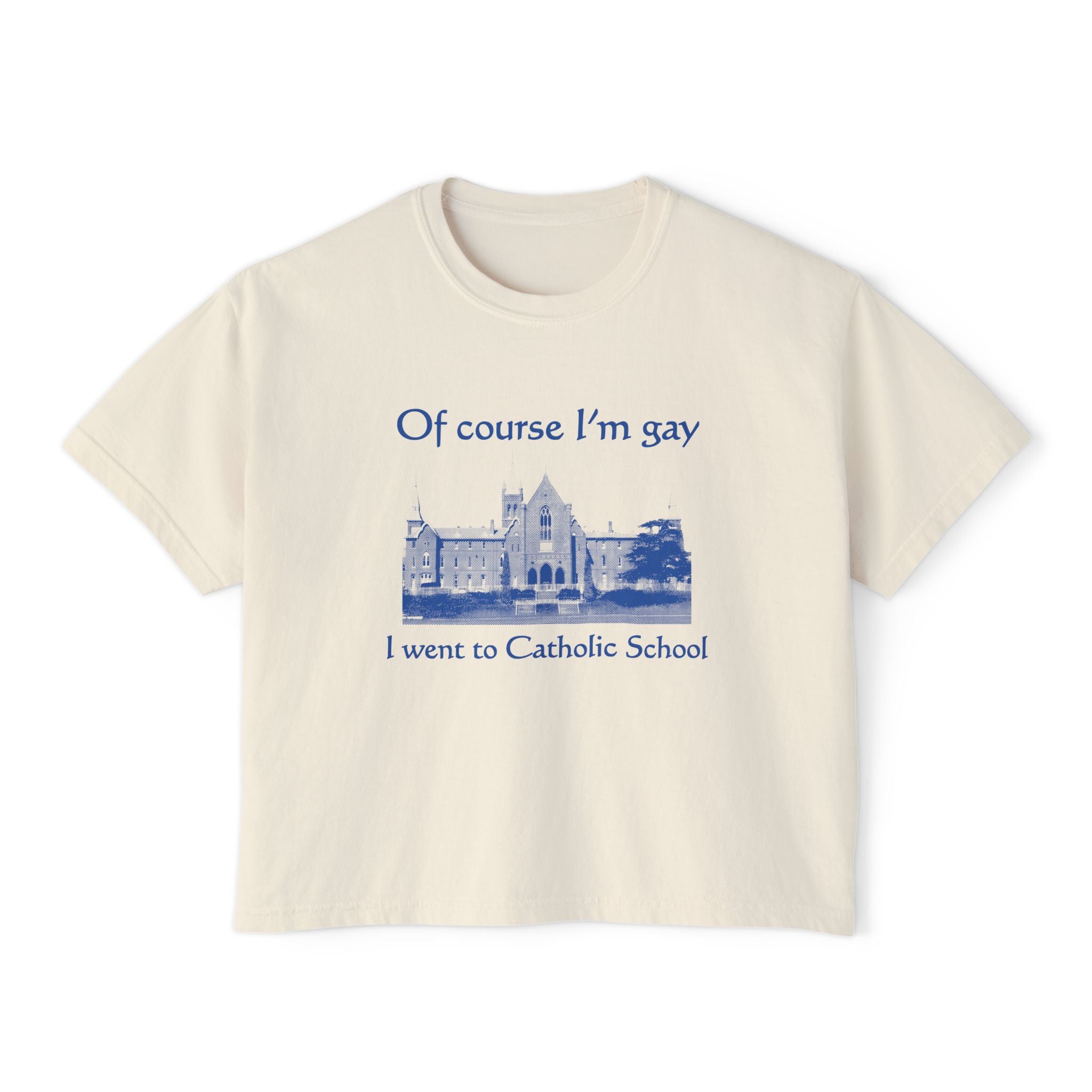 Of course I'm gay I went to Catholic School