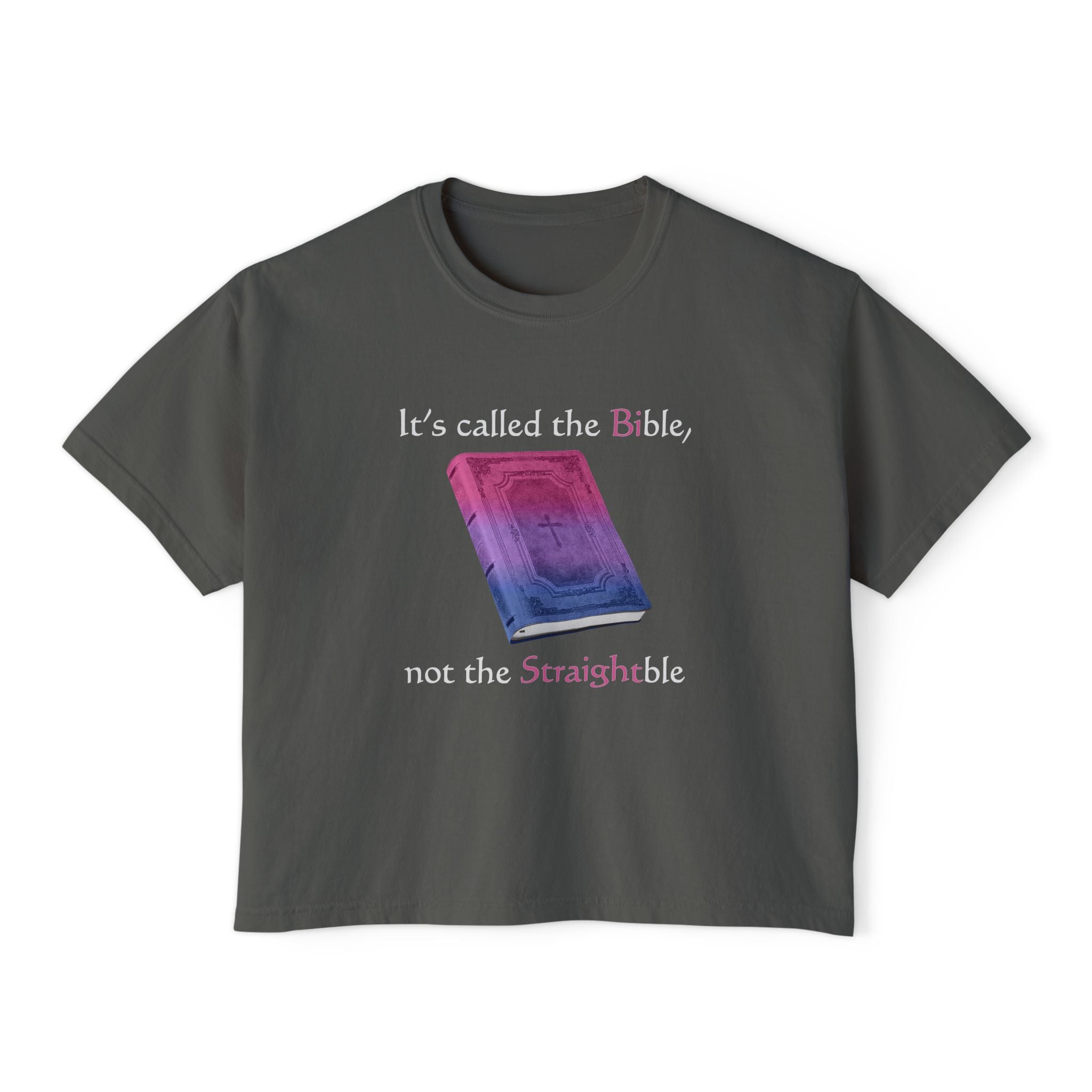 It's called the Bible, not the Straightble