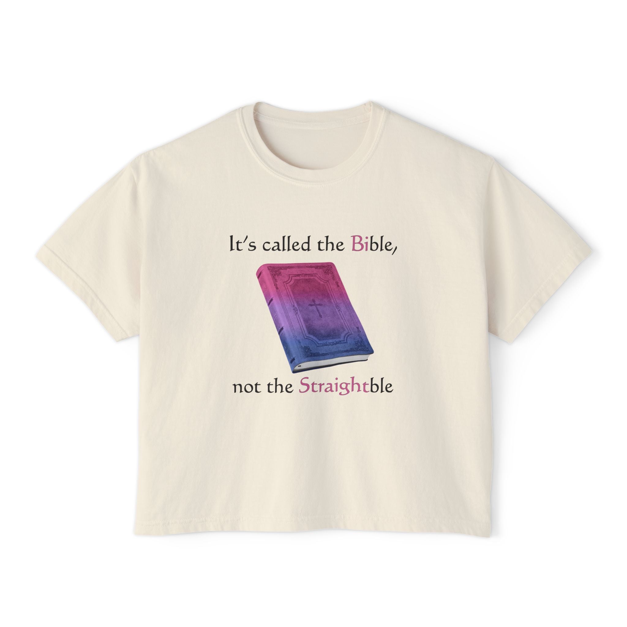 It's called the Bible, not the Straightble