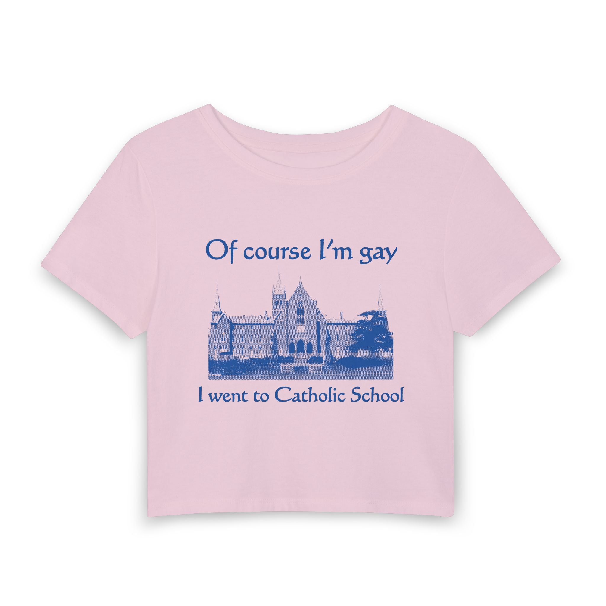 Of course I'm gay I went to Catholic School