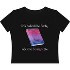 It's called the Bible, not the Straightble
