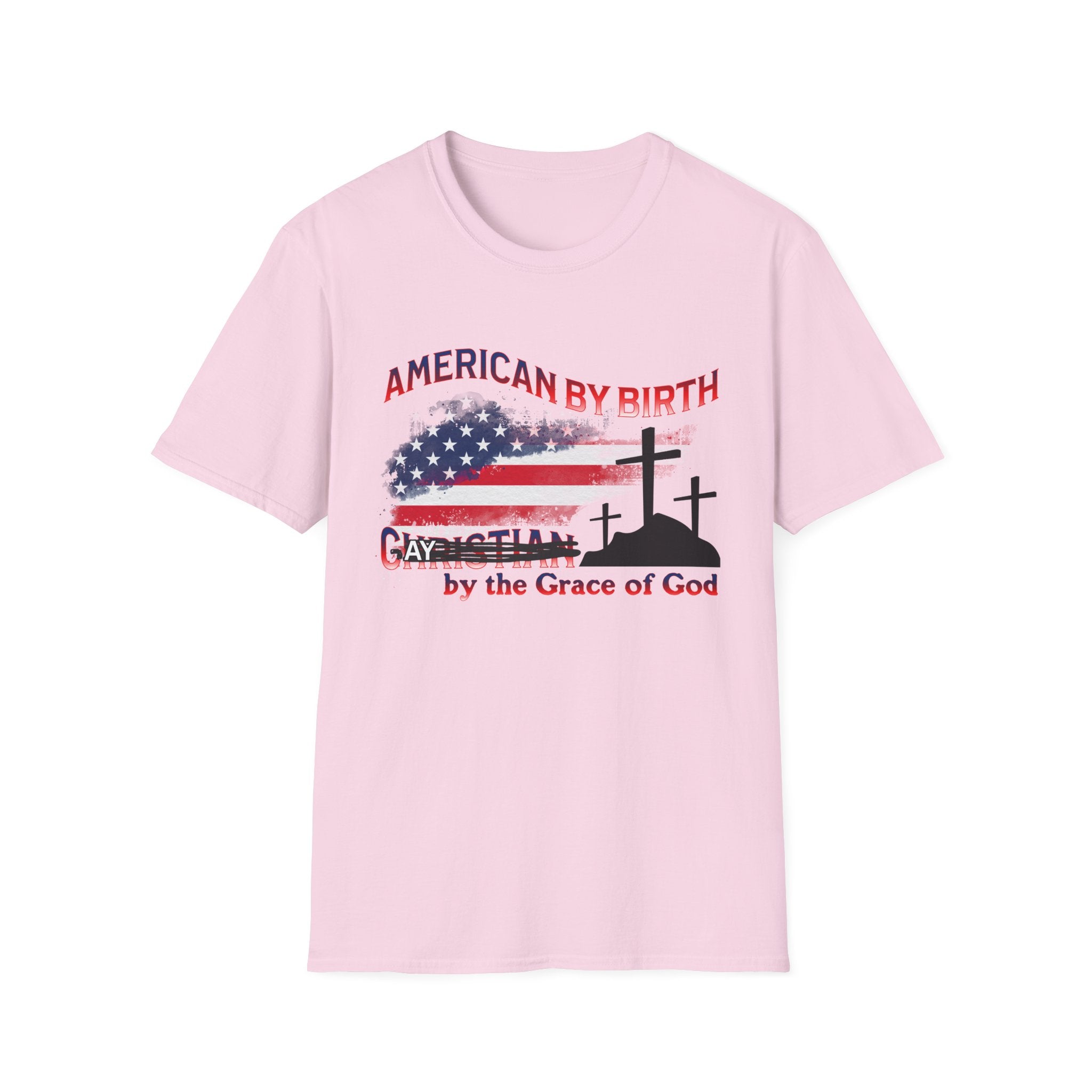 AMERICAN BY BIRTH GAY by the Grace of God