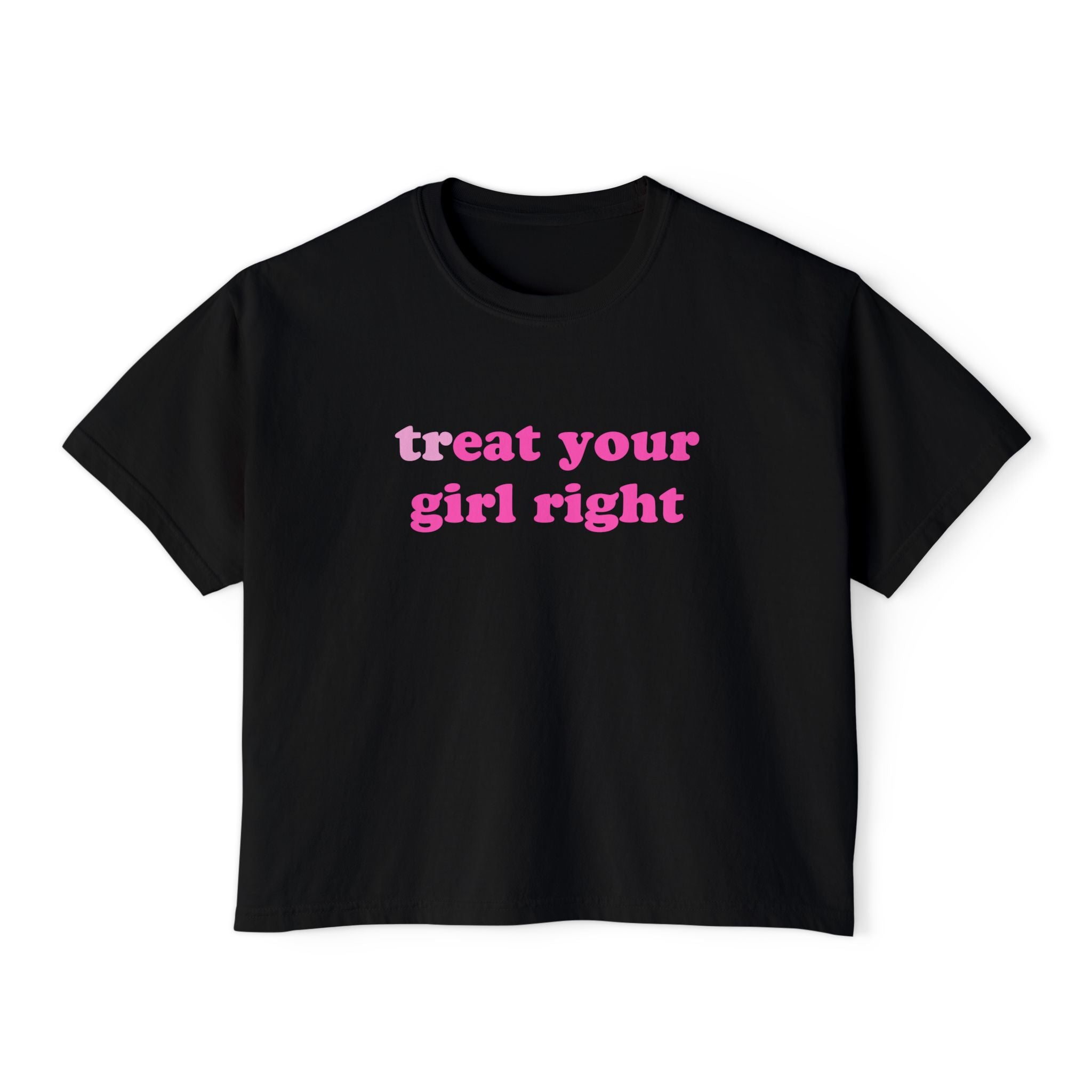 treat your girl right