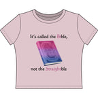 It's called the Bible, not the Straightble