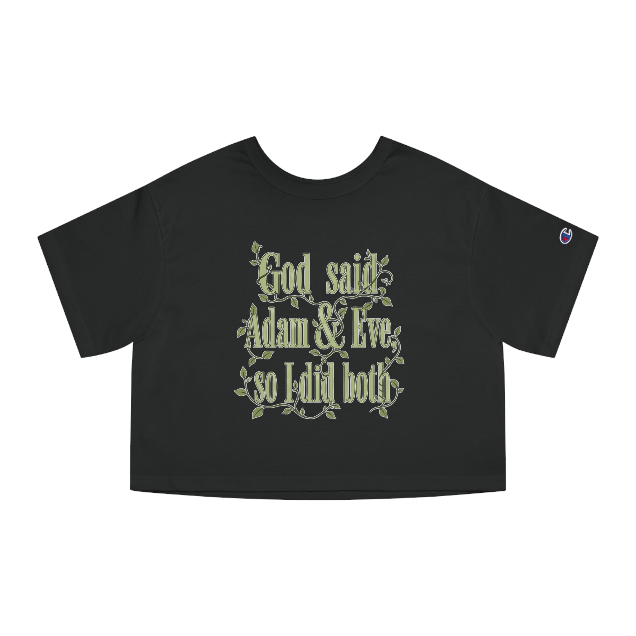 God said Adam & Eve so I did both