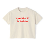 I put the 'L' in Lesbian