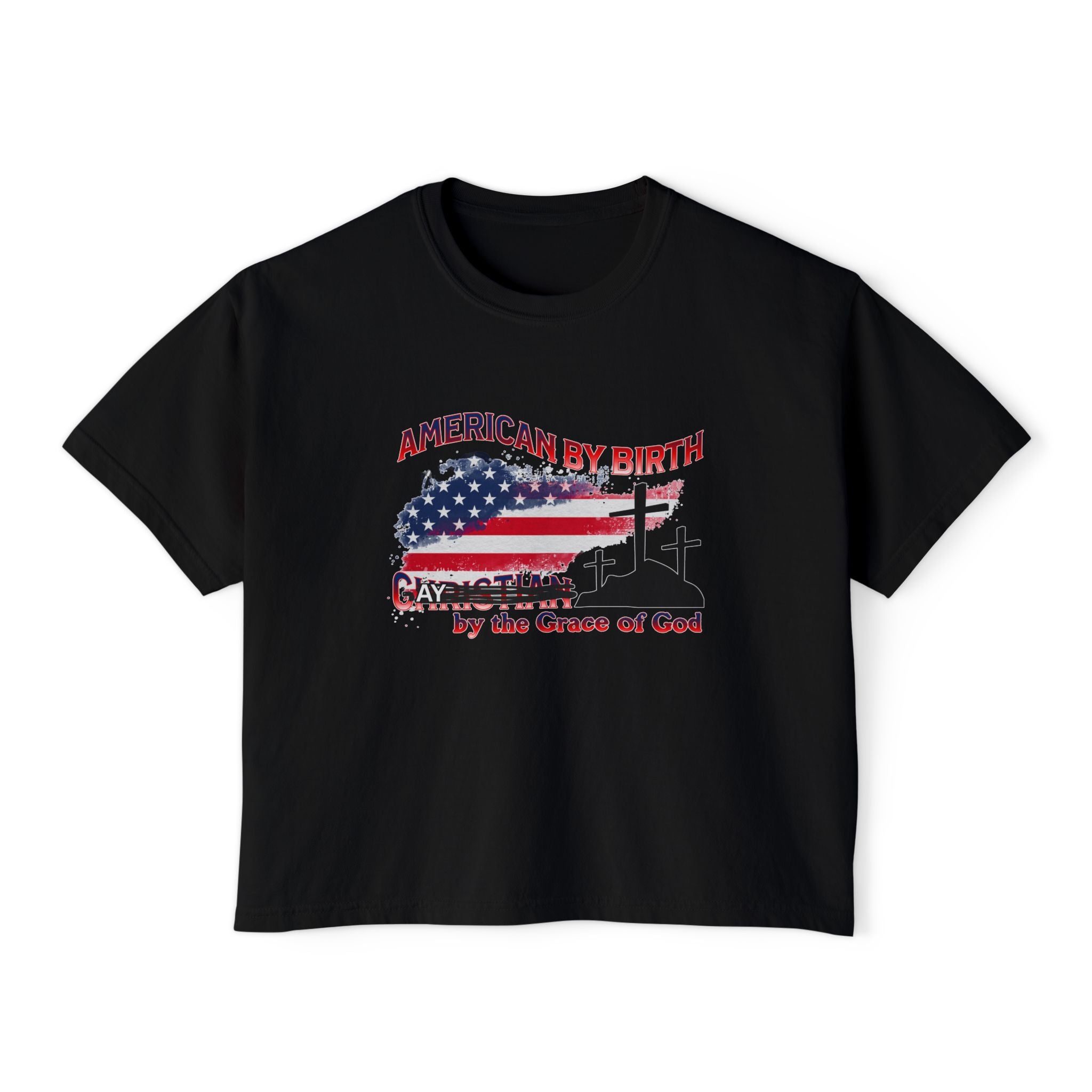 AMERICAN BY BIRTH GAY by the Grace of God