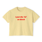 I put the 'bi' in bitch