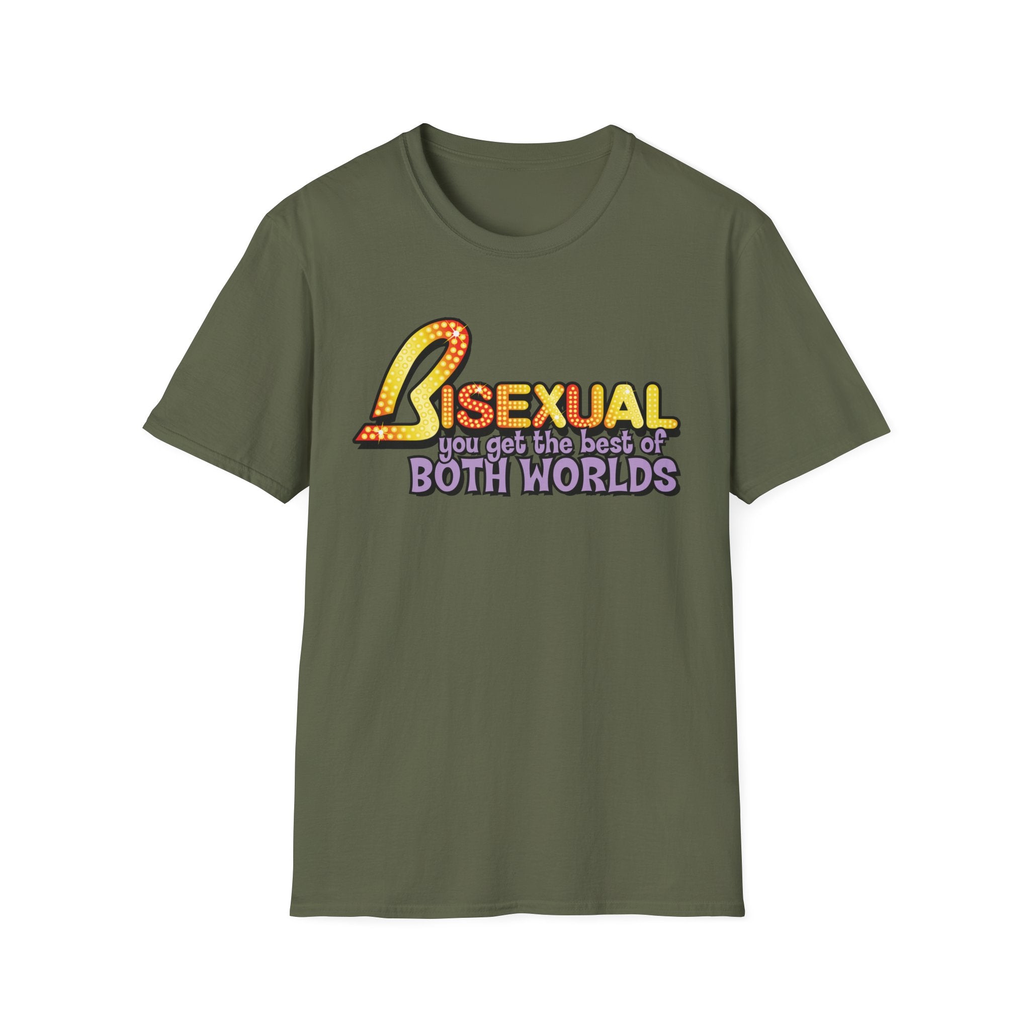 BISEXUAL you get the best of BOTH WORLDS