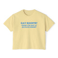 GAY RIGHTS? YEAH I'M GAY & ALWAYS RIGHT