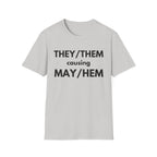 THEY / THEM causing MAY / HEM