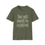God said Adam & Eve so I did both