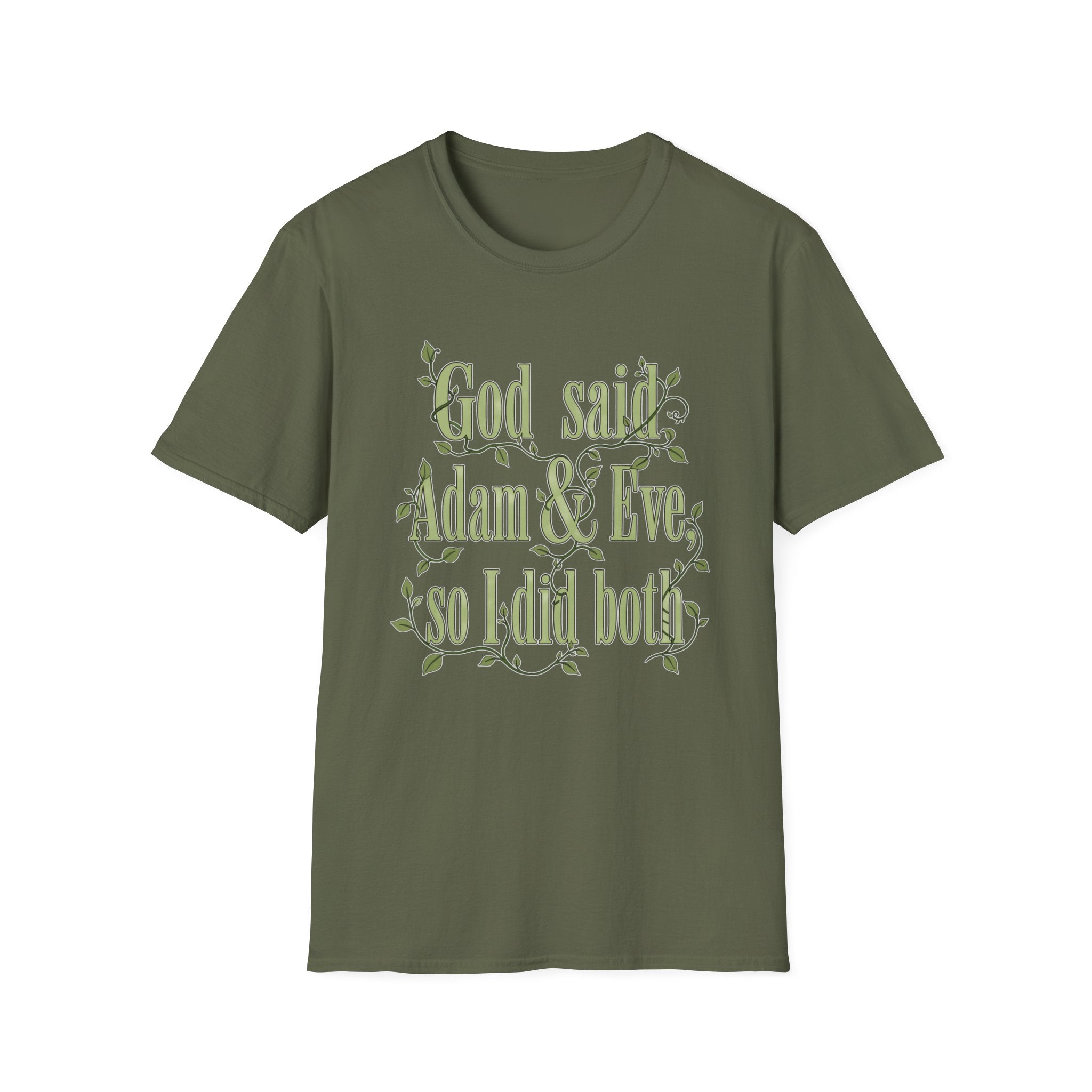 God said Adam & Eve so I did both