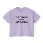 THEY / THEM causing MAY / HEM