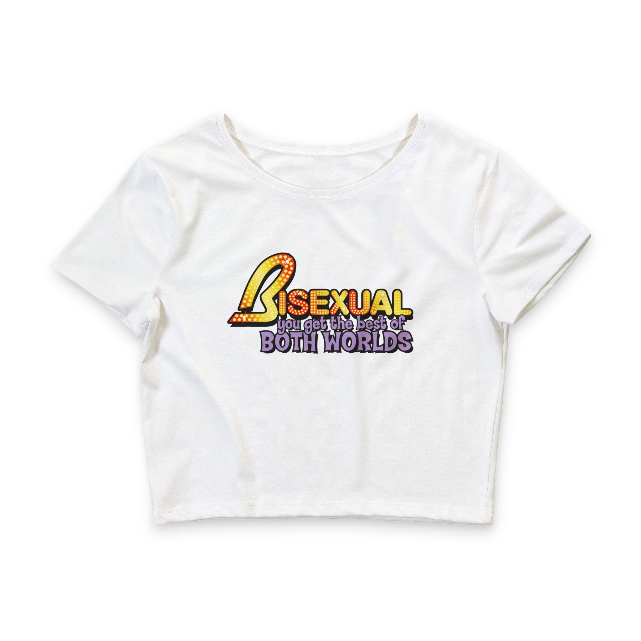 BISEXUAL you get the best of BOTH WORLDS