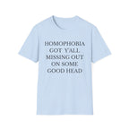 HOMOPHOBIA GOT Y'ALL MISSING OUT ON SOME GOOD HEAD
