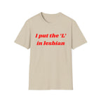 I put the 'L' in Lesbian