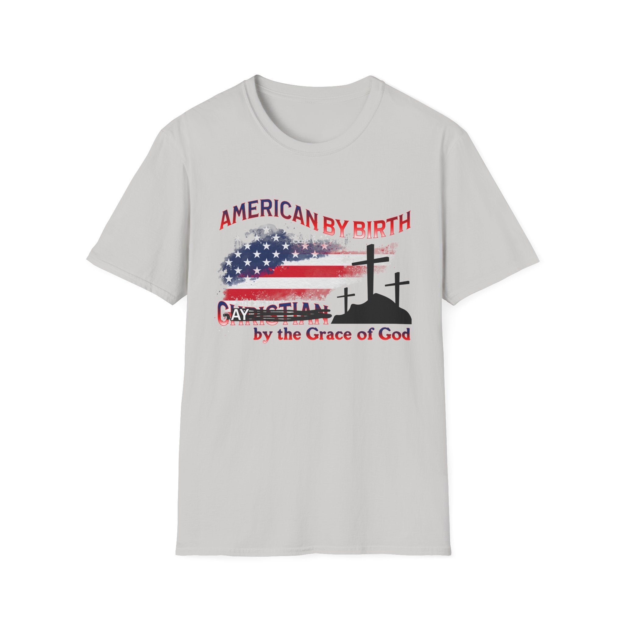 AMERICAN BY BIRTH GAY by the Grace of God