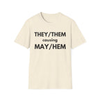 THEY / THEM causing MAY / HEM