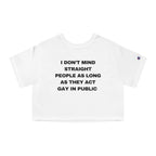 I DON'T MIND STRAIGHT PEOPLE AS LONG AS THEY ACT GAY IN PUBLIC
