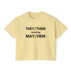 THEY / THEM causing MAY / HEM