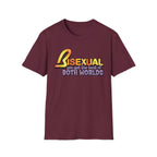 BISEXUAL you get the best of BOTH WORLDS