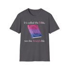 It's called the Bible, not the Straightble