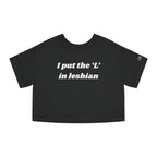 I put the 'L' in Lesbian
