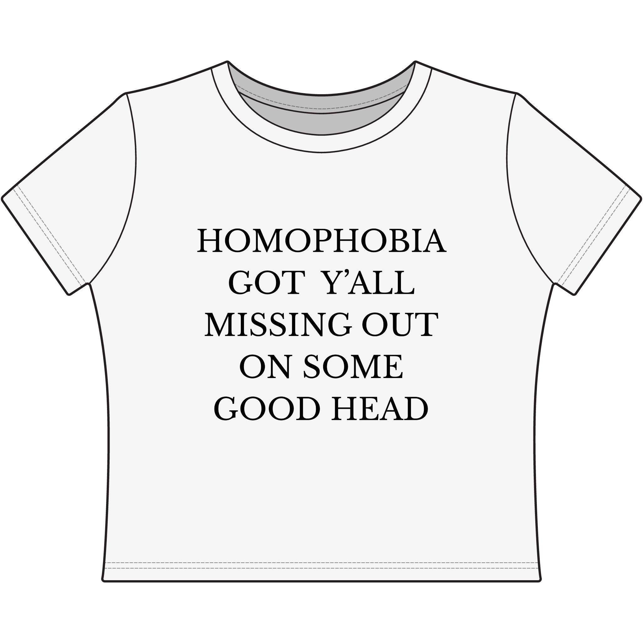 HOMOPHOBIA GOT Y'ALL MISSING OUT ON SOME GOOD HEAD