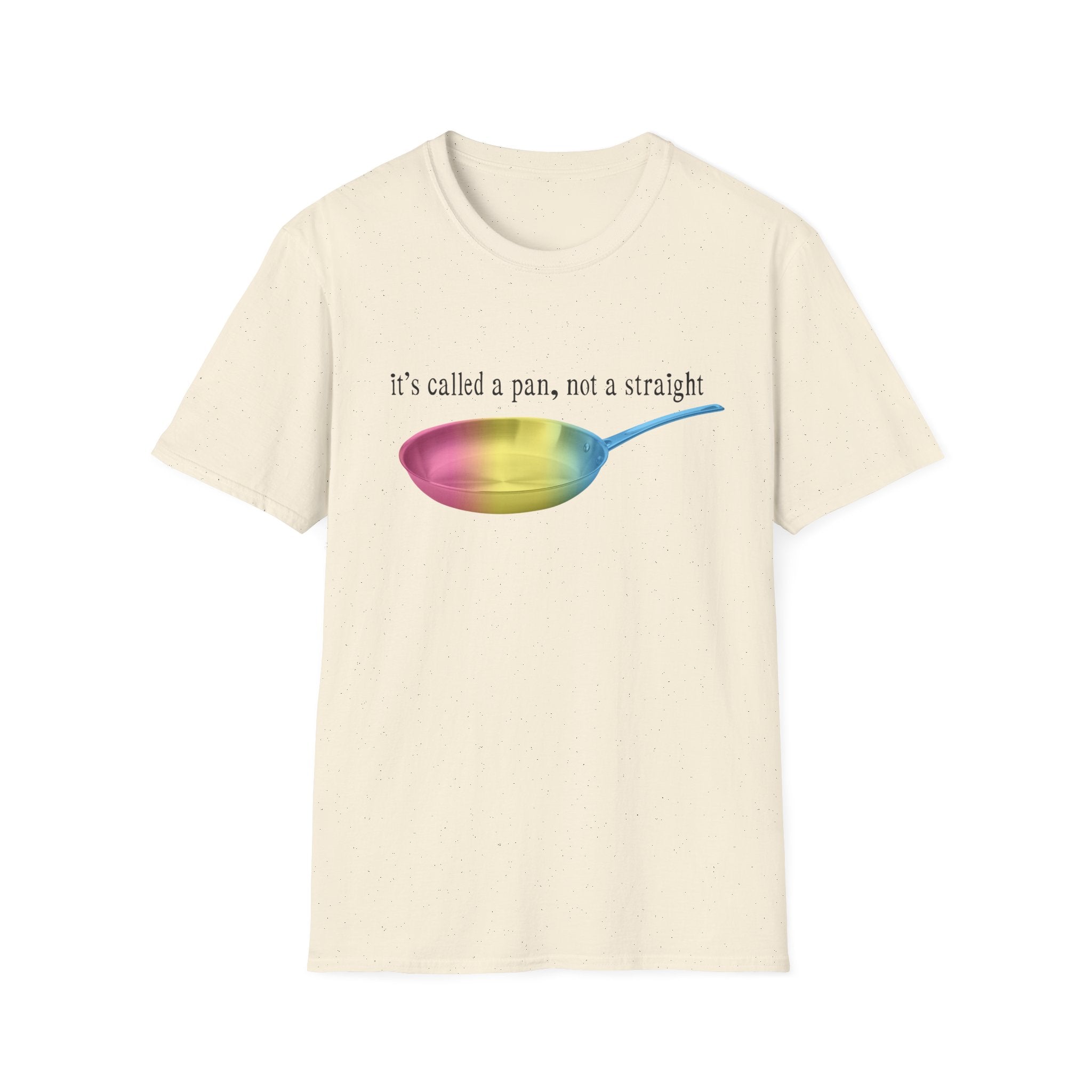It's Called A Pan, Not A Straight