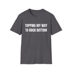 TOPPING MY WAY TO ROCK BOTTOM