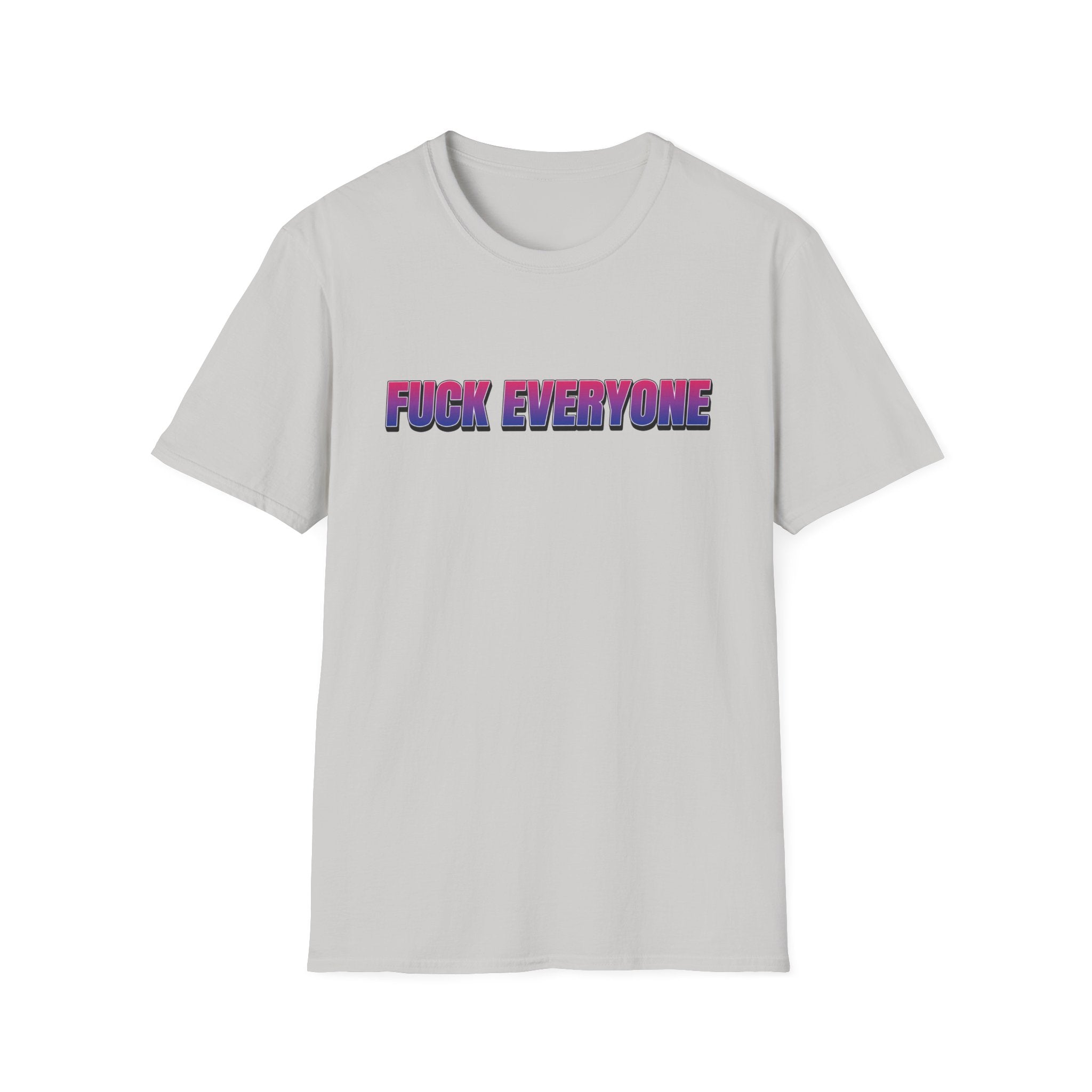 FUCK EVERYONE Bisexual