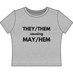 THEY / THEM causing MAY / HEM