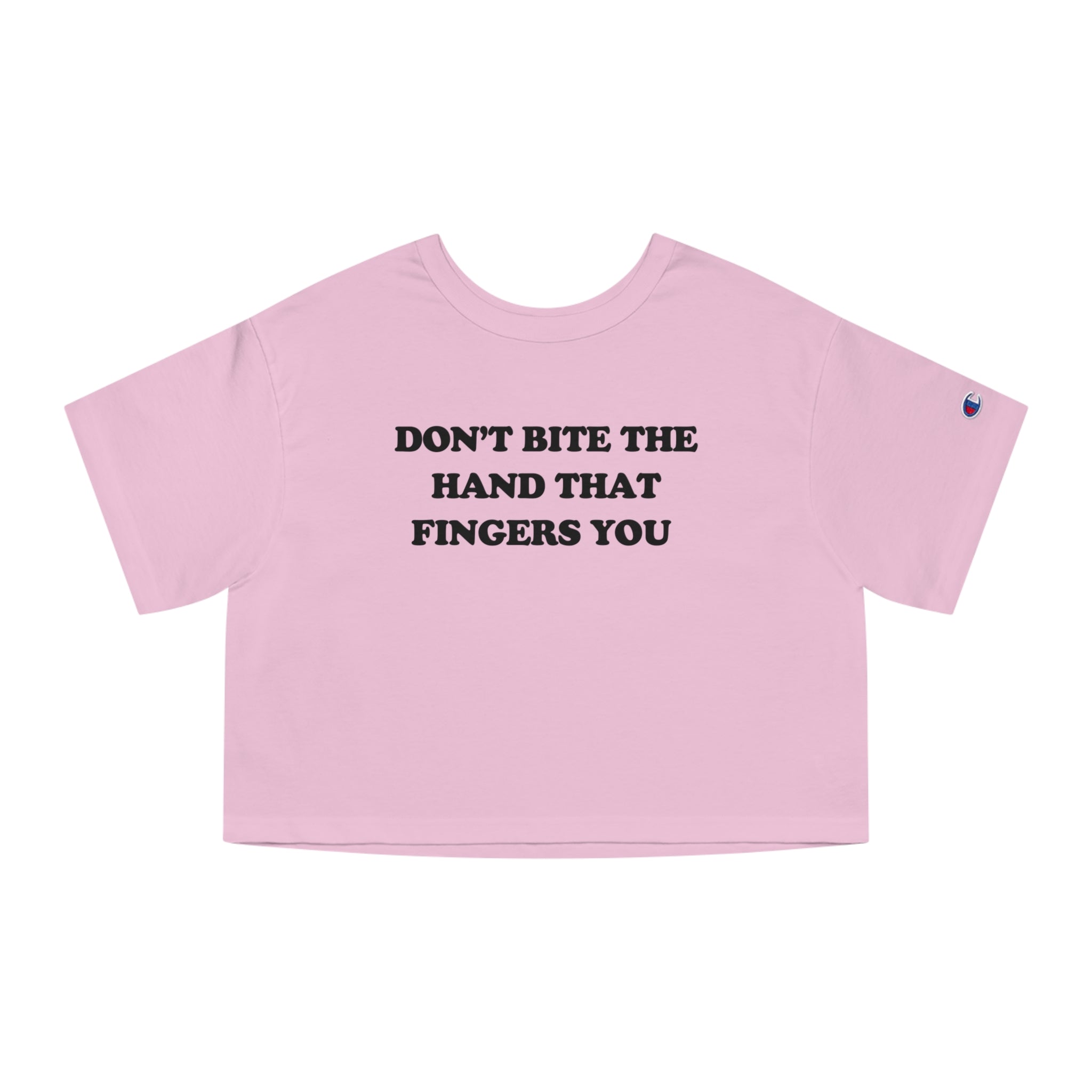 DON'T BITE THE HAND THAT FINGERS YOU