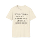 HOMOPHOBIA GOT Y'ALL MISSING OUT ON SOME GOOD HEAD