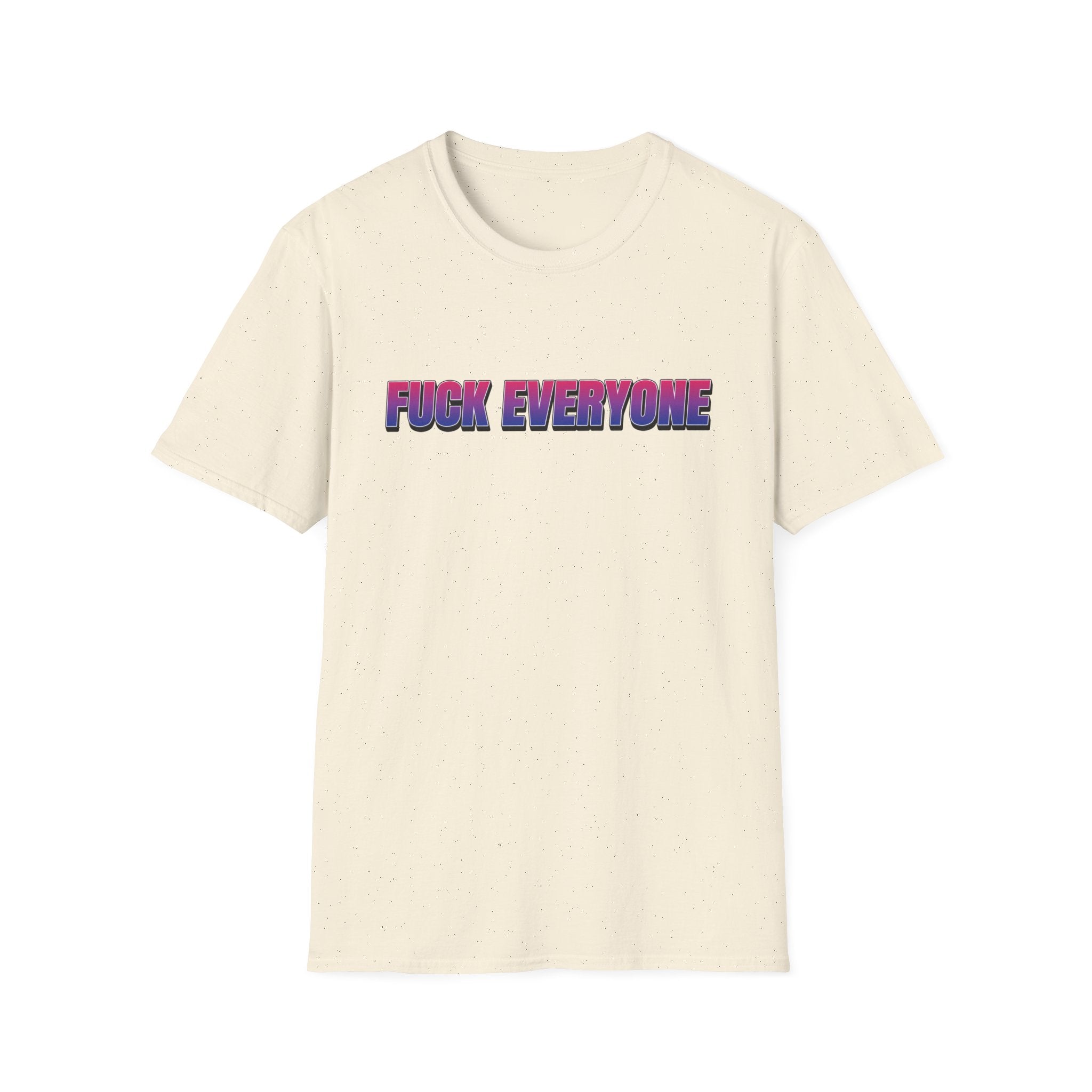 FUCK EVERYONE Bisexual