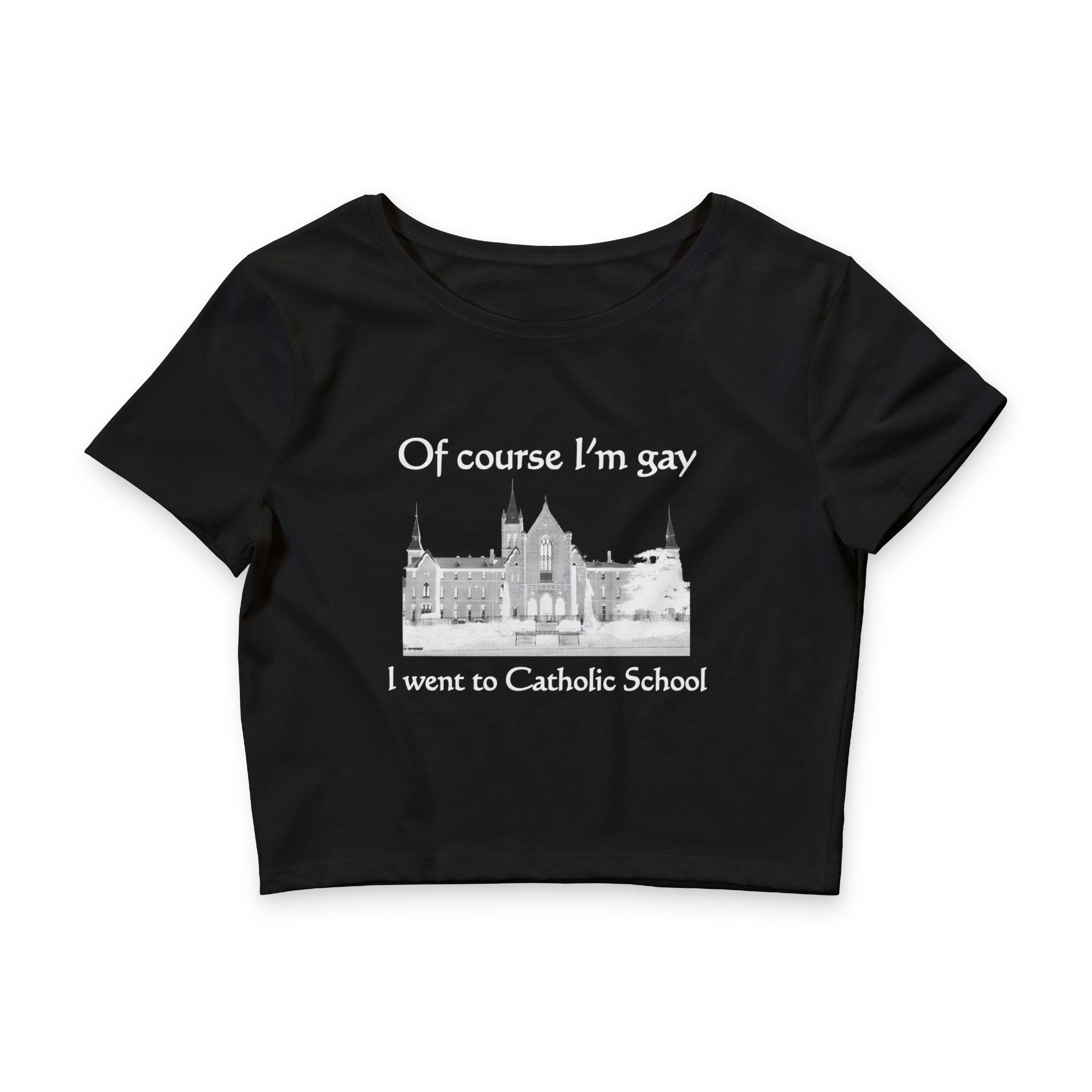 Of course I'm gay I went to Catholic School