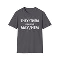 THEY / THEM causing MAY / HEM