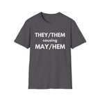 THEY / THEM causing MAY / HEM