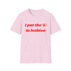 I put the 'L' in Lesbian